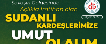 Sudanlı Kardeşlerimize Umut Olalım
